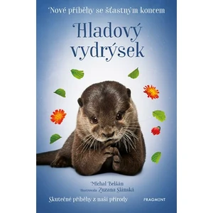 Nové příběhy se šťastným koncem – Hladový vydrýsek - Michal Belšán