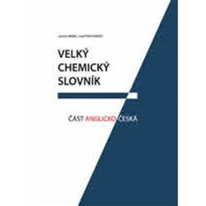 Velký chemický slovník: Část anglicko-česká