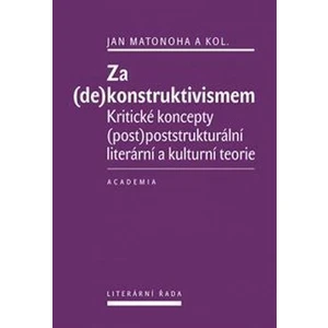 Za (de)konstruktivismem - Jan Matonoha