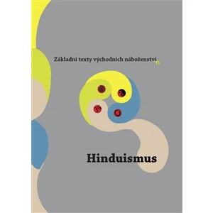 Základní texty východních náboženství 1. : Hinduismus