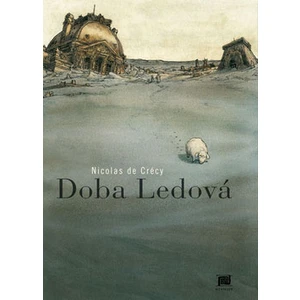 Doba Ledová - Nicolas de Crécy