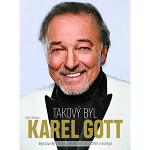 Takový byl Karel Gott - Petr Macek