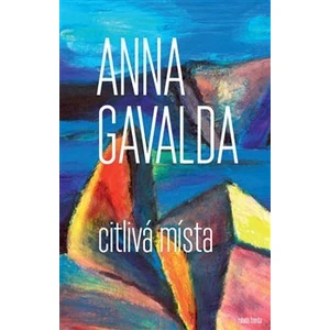 Citlivá místa - Gavalda Anna