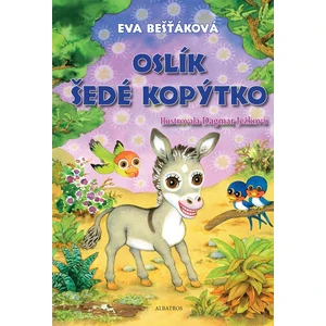 Oslík Šedé kopýtko - Eva Bešťáková, Dagmar Ježková