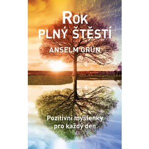 Rok plný štěstí - Anselm Grün