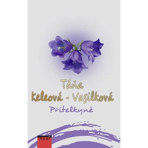 Přítelkyně - Táňa Keleová-Vasilková