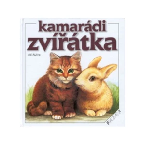 Kamarádi zvířátka - Žáček Jiří, Dančová Barbora