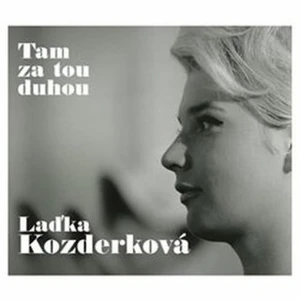 Laďka Kozderková: Tam za tou duhou - 2 CD [CD]