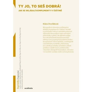 Ty jo, to seš dobrá! - Klára Dvořáková