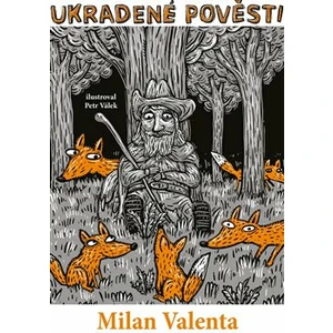 Ukradené pověsti - Milan Valenta