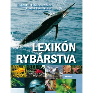 Lexikón rybárstva - Gerhard K. F. Stinglwagner, Ronald Bachfischer