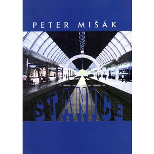 Stanice - Peter Mišák