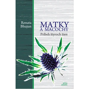 Matky a macochy - Renata Bhujun