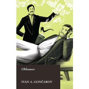 Oblomov - Ivan Alexandrovič Gončarov