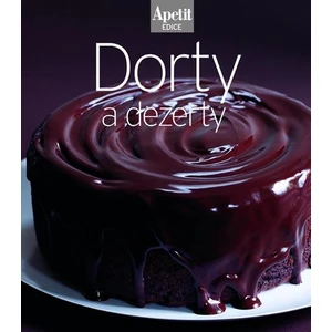 Dorty a dezerty (Edice Apetit)