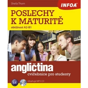 Angličtina - Poslechy k maturitě (A2-B1) + CD - Sheila Thorn