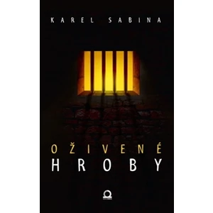 Oživené hroby - Karel Sabina