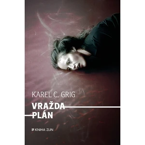 Vraždaplán - Grig Karel C.