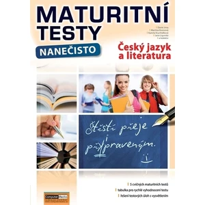 Maturitní testy nanečisto Český jazyk a literatura - Martina Komsová, David Jirsa, Krychtálková Kamila, Jana Ligurská