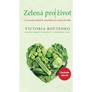 Zelená pro život - Victoria Boutenko