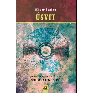 Úsvit - Soumrak nosičů 1 - Oliver Burian