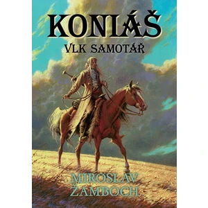 Koniáš - Vlk samotář - Miroslav Žamboch