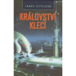 Království klecí - Sarah Zettelová