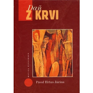 Daň z krvi - Pavol Jurina Hrtus