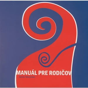 Manuál pre rodičov - Jacek Mycielski