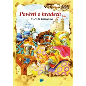 Pověsti o hradech - Martina Drijverová