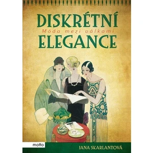 Diskrétní elegance - Jana Skarlantová