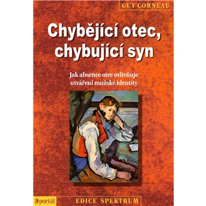 Chybějící otec, chybující syn - Guy Corneau