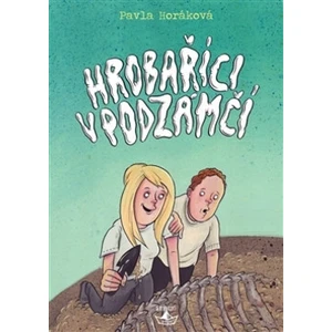 Hrobaříci v podzámčí - Pavla Horáková