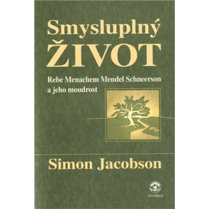 Smysluplný život - Simon Jacobson, Rebe Menachem