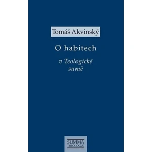 O habitech v Teologické sumě - Tomáš Akvinský