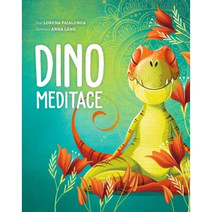 Dino meditace - Lorena V. Pajalunga