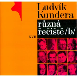 Různá řečiště /B/ - Ludvík Kundera