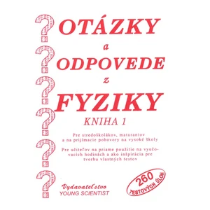 Otázky a odpovede z fyziky -- Kniha 1