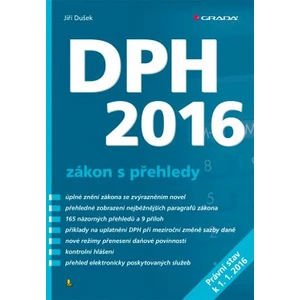 DPH 2016 - zákon s přehledy - Dušek Jiří [E-kniha]