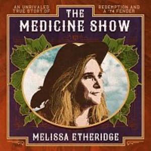 THE MEDICINE SHOW - Etheridge Melissa [CD album]