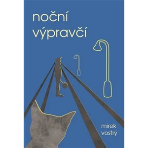 Noční výpravčí - Vostrý Mirek