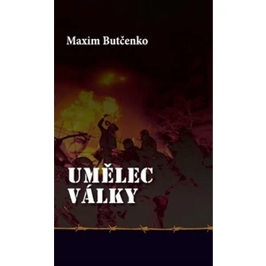 Umělec války - Maxim Butčenko