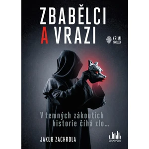 Zbabělci a vrazi, Zachrdla Jakub