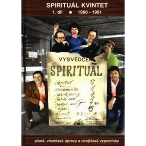 Spirituál kvintet 1. díl / 1960-1991 Písně, vícehlasé úpravy a dvojhlasé vzpomínky