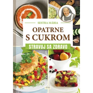 Opatrne s cukrom Stravuj sa zdravo - Sestra Mária