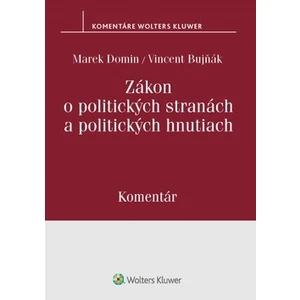 Zákon o politických stranách a politických hnutiach - Marek Domin, Vincent Bujňák