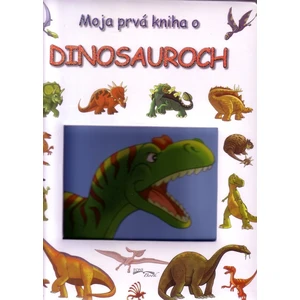 Moja prvá kniha o dinosauroch