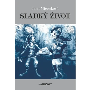 Sladký život - Jana Micenková