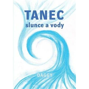 Tanec slunce a vodičky - Daggy