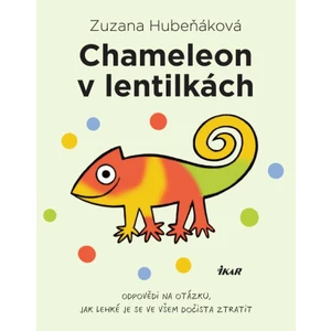 Chameleon v lentilkách - Zuzana Hubeňáková